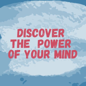 Discover The Power of Your Mind