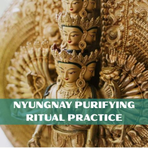 Nyungnay Purifying Ritual Practice
