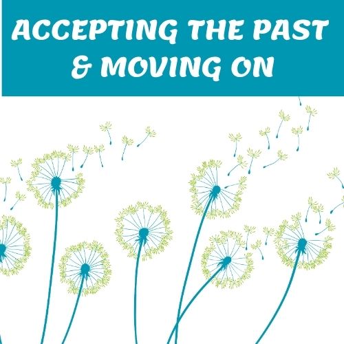 accepting the past and moving on (2)