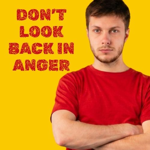 dont look back in anger 2
